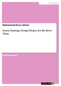 Titel: Storm Drainage Design Project for the River Thaw