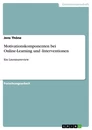 Titel: Motivationskomponenten bei Online-Learning und -Interventionen