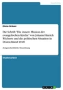 Título: Die Schrift "Die innere Mission der evangelischen Kirche" von Johann Hinrich Wichern und die politischen Situation in Deutschland 1848