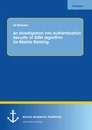 Title: An Investigation into Authentication Security of GSM algorithm for Mobile Banking