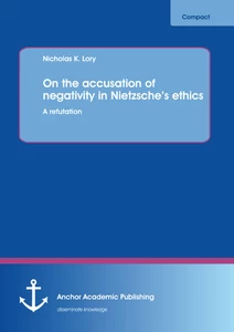 Title: On the accusation of negativity in Nietzsche’s ethics: A refutation