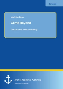 Title: Climb Beyond: The future of indoor climbing