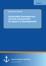 Title: Sustainable Development and the Environment: An Aspect of Development