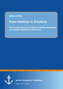 Title: From Valence to Emotions: How Coarse versus Fine-Grained Online Sentiment can predict Real-World Outcomes