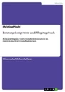 Title: Beratungskompetenz und Pflegetagebuch