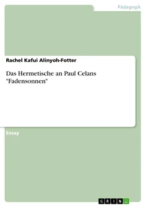 Titre: Das Hermetische an Paul Celans "Fadensonnen"