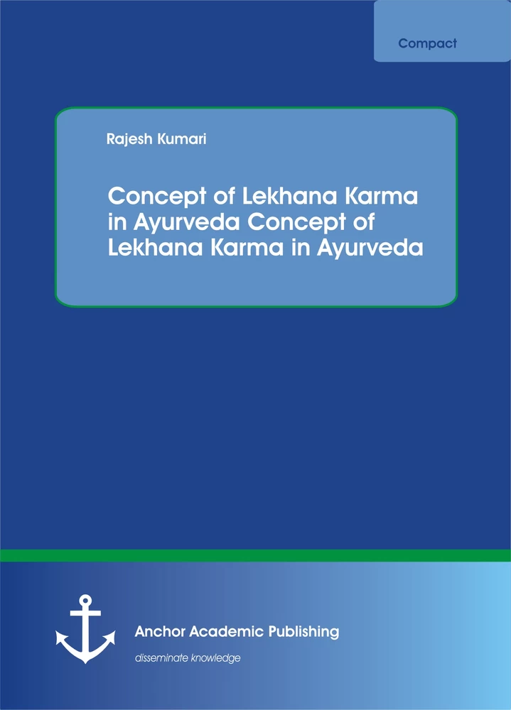 Title: Concept of Lekhana Karma in Ayurveda