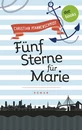 Titel: Freundinnen für's Leben - Roman 1: Fünf Sterne für Marie