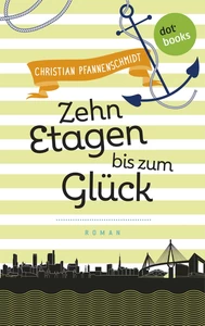 Title: Freundinnen für's Leben - Roman 3: Zehn Etagen bis zum Glück