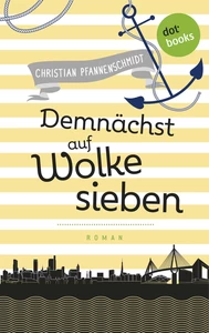 Title: Freundinnen für's Leben - Roman 4: Demnächst auf Wolke sieben