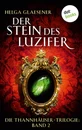 Titel: Die Thannhäuser-Trilogie - Band 2: Der Stein des Luzifer