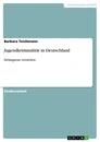 Titel: Jugendkriminalität in Deutschland