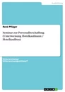 Title: Seminar zur Personalbeschaffung (Unterweisung Hotelkaufmann / Hotelkauffrau)