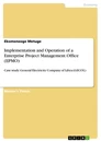 Titel: Implementation and Operation of a Enterprise Project Management Office (EPMO)