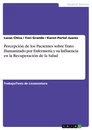 Titel: Percepción de los Pacientes sobre Trato Humanizado por Enfermería y su Influencia en la Recuperación de la Salud