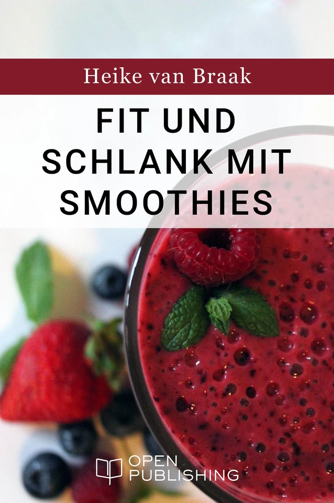 Titel: Fit und schlank mit Smoothies