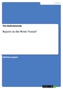 Titel: Report on the Word "Sound"
