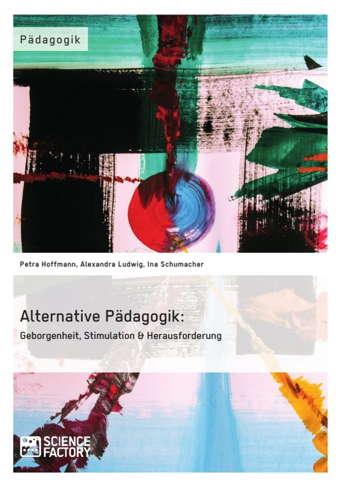Título: Alternative Pädagogik: Geborgenheit, Stimulation & Herausforderung