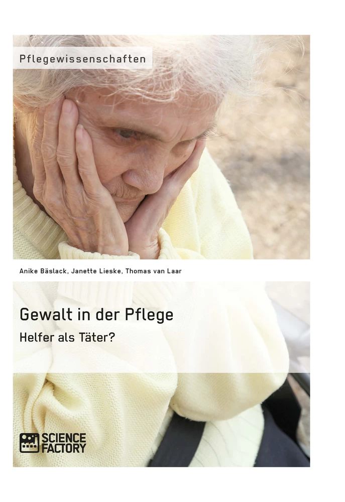 Título: Gewalt in der Pflege. Helfer als Täter?