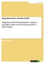 Titre: Anspruch auf Teilzeitarbeitszeit - Analyse des BAG-Urteils vom 18. Februar 2003, 2 AZR 356/02