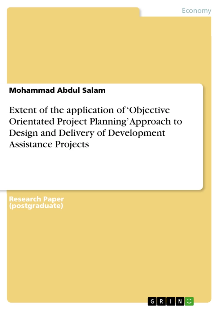 Title: Extent of the application of ‘Objective Orientated Project Planning’ Approach to Design and Delivery of Development Assistance Projects
