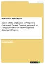 Title: Extent of the application of ‘Objective Orientated Project Planning’ Approach to Design and Delivery of Development Assistance Projects