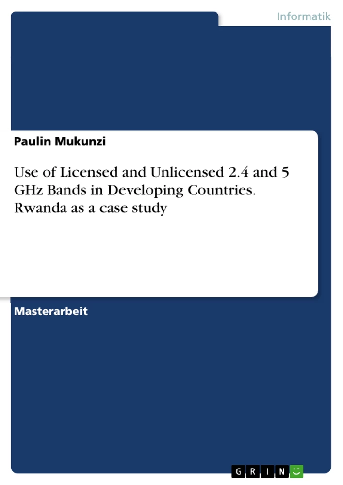 Titel: Use of Licensed and Unlicensed 2.4 and 5 GHz Bands in Developing Countries. Rwanda as a case study