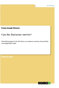 Titel: Can the Eurozone survive?