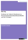 Title: Probleme der Nafion®-Membranen in Protonenaustauschmembran-Brennstoffzellen und ihre Lösungen
