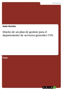 Titre: Diseño de un plan de gestión para el departemento de servicios generales CVG