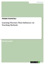 Título: Learning Theories. Their Influence on Teaching Methods