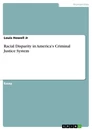 Title: Racial Disparity in America's Criminal Justice System