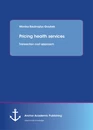 Title: Pricing health services: Transaction cost approach