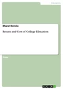 Titel: Return and Cost of College Education