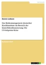 Titel: Das Risikomanagement deutscher Kreditinstitute im Bereich der Immobilienfinanzierung. Die US-Subprime-Krise