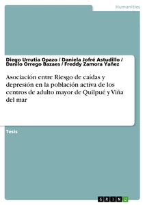 Titre: Asociación entre Riesgo de caídas y depresión en la población activa de los centros de adulto mayor de Quilpué y Viña del mar