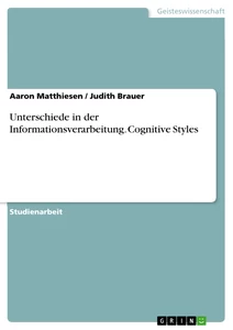 Title: Unterschiede in der Informationsverarbeitung. Cognitive Styles
