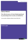 Title: The effectiveness of Grain Marketing Board in promoting food security in Zimbabwe