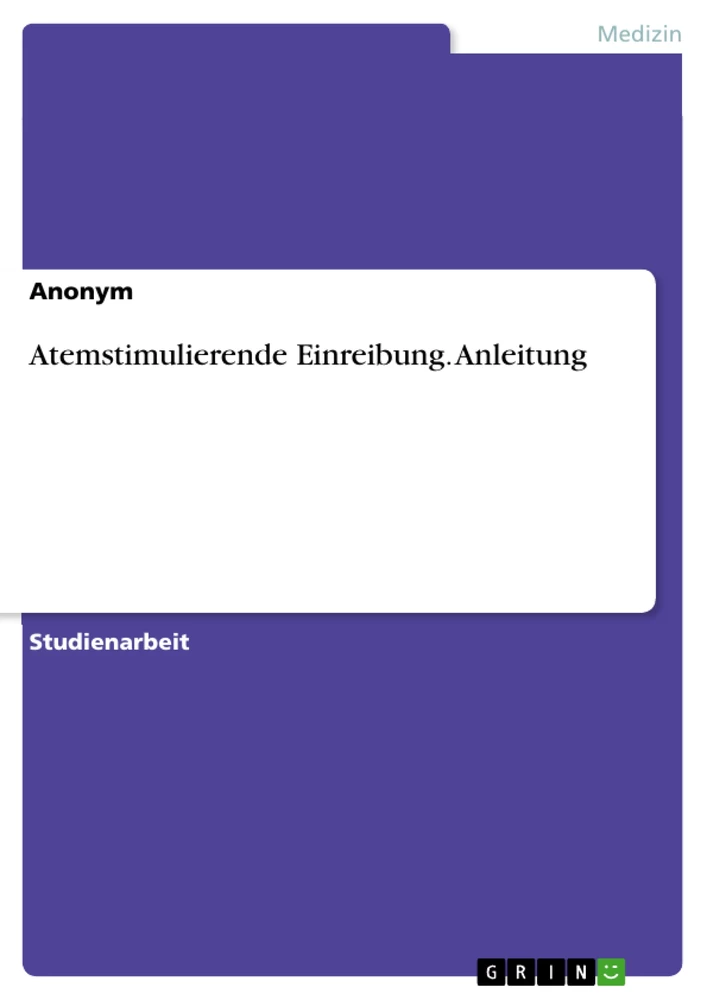 Title: Atemstimulierende Einreibung. Anleitung