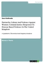 Título: Patriarchy, Culture And Violence Against Women. Criminal Justice Responses To Honour Based Violence In The United Kingdom