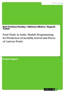 Title: Fruit Trade in India. Matlab Programming for Prediction of monthly Arrival and Prices of various Fruits