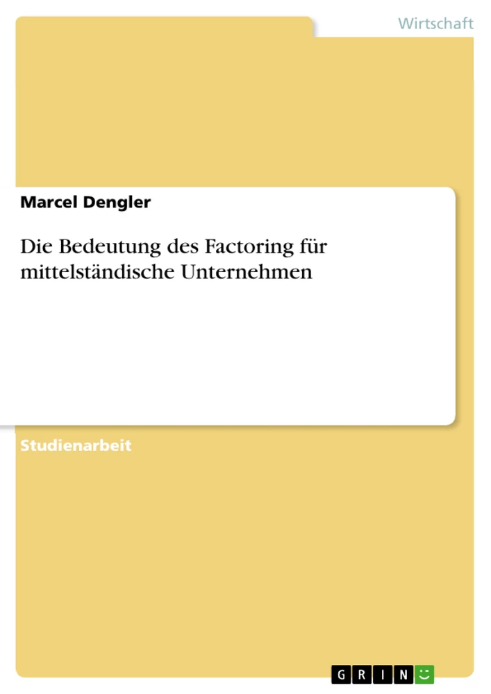 Titre: Die Bedeutung des Factoring für mittelständische Unternehmen