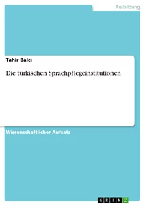 Title: Die türkischen Sprachpflegeinstitutionen