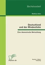 Titel: Deutschland und der Mindestlohn: Eine ökonomische Betrachtung