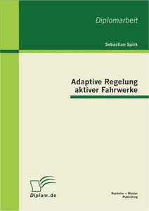Titel: Adaptive Regelung aktiver Fahrwerke