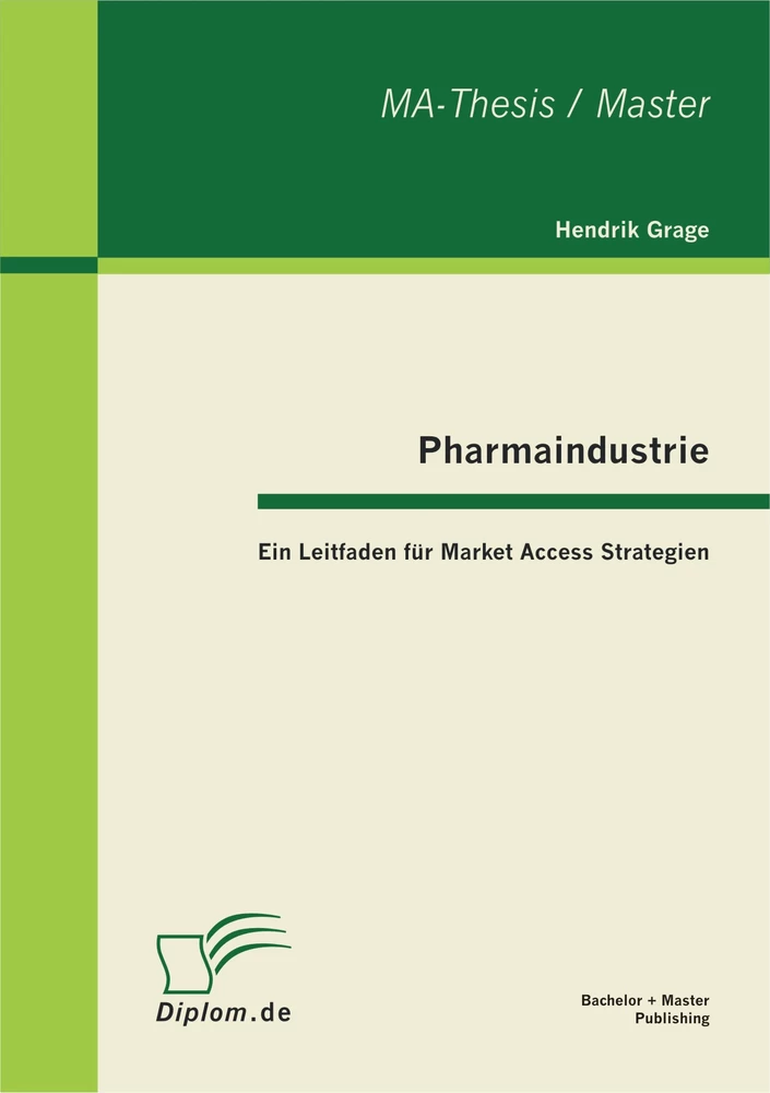 Titel: Pharmaindustrie: Ein Leitfaden für Market Access Strategien