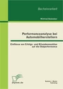 Titel: Performanceanalyse bei Automobilherstellern: Einflüsse von Erfolgs- und Bilanzkennzahlen auf die Outperformance