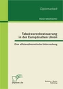 Titel: Tabakwarenbesteuerung in der Europäischen Union: Eine effizienztheoretische Untersuchung