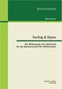 Titel: Surfing & Styles: Zur Bedeutung von Lebensstil für die Gemeinschaft der Wellenreiter