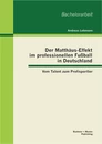 Titel: Der Matthäus-Effekt im professionellen Fußball in Deutschland: Vom Talent zum Profisportler